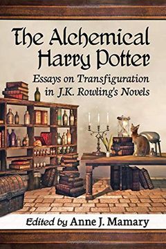 portada The Alchemical Harry Potter: Essays on Transfiguration in J. K. Rowling'S Novels (en Inglés)