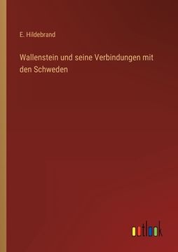 portada Wallenstein und seine Verbindungen mit den Schweden (en Alemán)