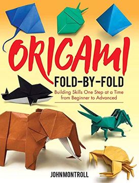 portada Origami Fold-By-Fold: Building Skills one Step at a Time From Beginner to Advanced (en Inglés)