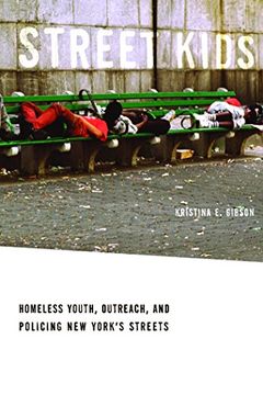 portada Street Kids: Homeless Youth, Outreach, and Policing new York's Streets (in English)