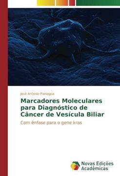 portada Marcadores Moleculares para Diagnóstico de Câncer de Vesícula Biliar: Com ênfase para o gene kras (Portuguese Edition)