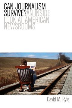 portada Can Journalism Survive? An Inside Look at American Newsrooms (en Inglés)