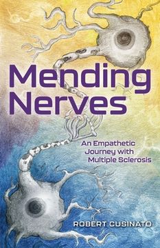 portada Mending Nerves: An Empathetic Journey With Multiple Sclerosis (en Inglés)