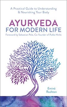 portada Ayurveda for Modern Life: A Practical Guide to Understanding & Nourishing Your Body (en Inglés)