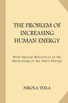 portada The Problem of Increasing Human Energy (Large Print) (in English)