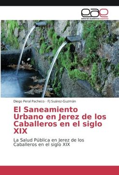 portada El Saneamiento Urbano en Jerez de los Caballeros en el siglo XIX: La Salud Pública en Jerez de los Caballeros en el siglo XIX