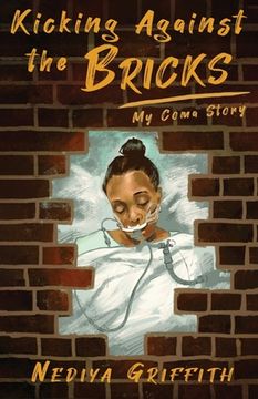 portada Kicking Against the Bricks: My Coma Story