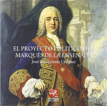 portada El proyecto político del marqués de la Ensenada: Lección inaugural del curso académico 2008-2009
