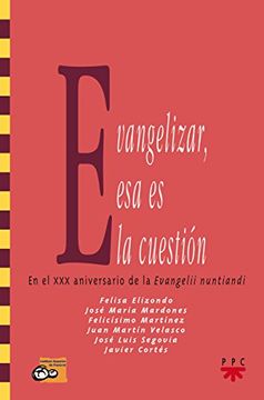 portada Evangelizar, esa es la cuestión: En el XXX aniversario de la Evangelii nuntiandi (GS)