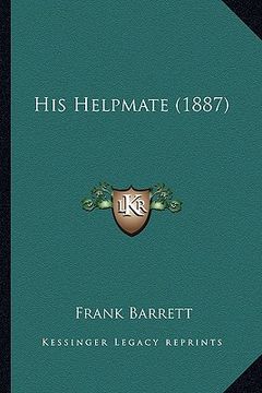 portada his helpmate (1887) (en Inglés)