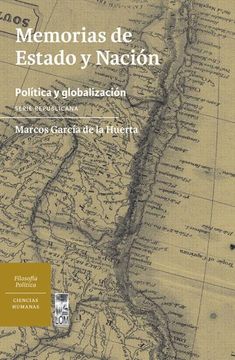 portada Memorias de Estado y Nación: Política y Globalización (in Spanish)
