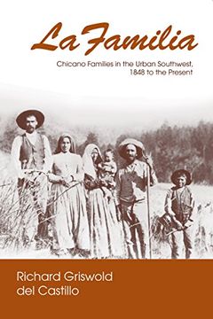 portada La Familia: Chicano Families in the Urban Southwest, 1848 to the Present (in English)