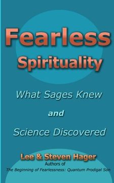 portada Fearless Spirituality:: What Sages Knew and Science Discovered