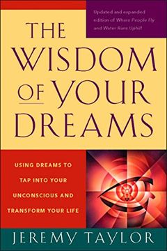 portada The Wisdom of Your Dreams: Using Dreams to tap Into Your Unconscious and Transform Your Life (in English)