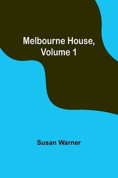 portada Melbourne House, Volume 1 