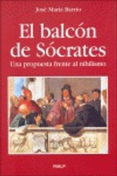 portada El Balcón de Sócrates: Una Propuesta Frente al Nihilismo