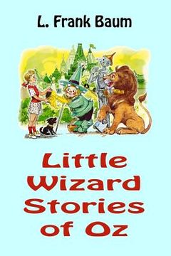 portada Little Wizard Stories of Oz (in English)