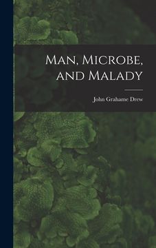 portada Man, Microbe, and Malady (in English)