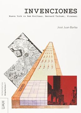 portada Invenciones: Nueva York vs. Rem Koolhaas, Bernard Tschumi, Piranesi: 7 (Monografías Arquitectura)