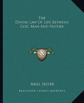 portada the divine law of life between god, man and nature (en Inglés)