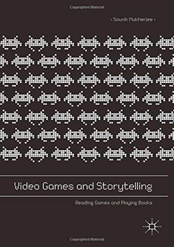 portada Video Games and Storytelling: Reading Games and Playing Books (en Inglés)