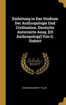 portada Einleitung in das Studium der Anthropologie und Civilisation. Deutsche Autorisirte Ausg. [of Anthropology] von g. Siebert 