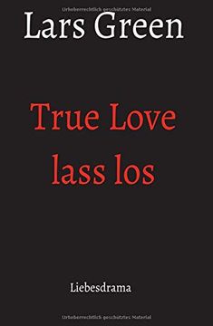 portada True Love Lass Los: Liebesdrama (en Alemán)