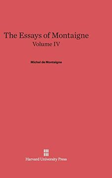portada The Essays of Montaigne, Volume iv (en Inglés)