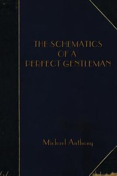 portada The Schematics of A Perfect Gentleman (en Inglés)