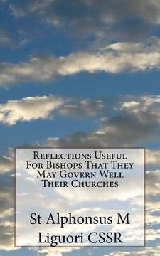 portada Reflections Useful For Bishops That They May Govern Well Their Churches (in English)
