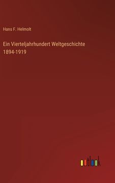 portada Ein Vierteljahrhundert Weltgeschichte 1894-1919 (en Alemán)