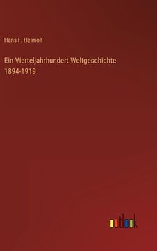 portada Ein Vierteljahrhundert Weltgeschichte 1894-1919 (in German)