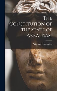 portada The Constitution of the State of Arkansas..