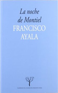 portada La Noche de Montiel (Cuadernos de la Fundación Francisco Ayala)