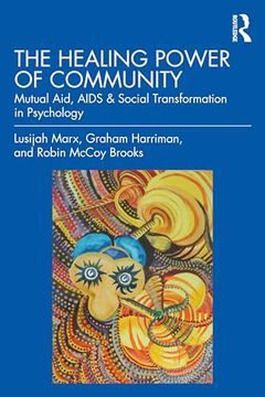 portada The Healing Power of Community: Mutual Aid, Aids & Social Transformation in Psychology (en Inglés)