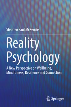 portada Reality Psychology: A New Perspective on Wellbeing, Mindfulness, Resilience and Connection (en Inglés)