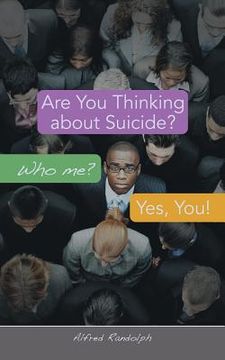 portada Are You Thinking about Suicide? Who Me? Yes, You! (en Inglés)