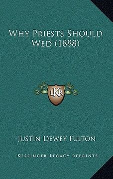 portada why priests should wed (1888) (en Inglés)