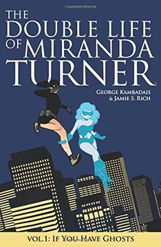 portada The Double Life of Miranda Turner Volume 1: If You Have Ghosts