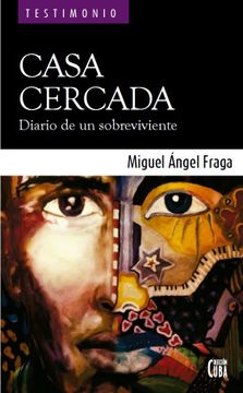 portada Casa Cercada. Diario de un Sobreviviente (in Spanish)