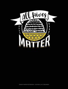 portada All Hives Matter: Graph Paper Not - 0. 25 Inch (1 