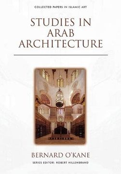 portada Studies in Arab Architecture (Collected Papers in Islamic Art) (en Inglés)