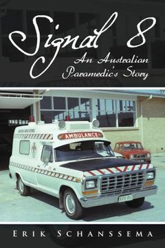 portada Signal 8: An Australian Paramedic's Story