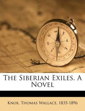 portada the siberian exiles. a novel (en Inglés)