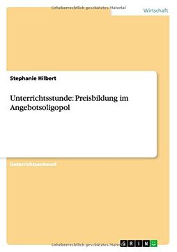 portada Unterrichtsstunde: Preisbildung im Angebotsoligopol (German Edition)