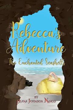 portada Rebecca's Adventure: The Enchanted Seashells (en Inglés)