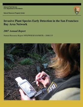 portada Invasive Plant Species Early Detection in the San Francisco Bay Area Network: 2007 Annual Report (en Inglés)
