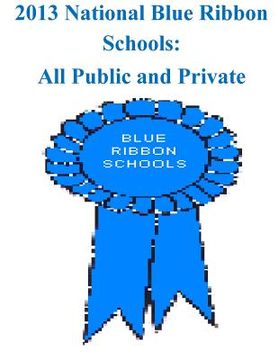 portada 2013 National Blue Ribbon Schools All Public and Private (en Inglés)