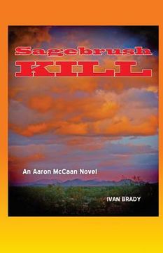 portada Sagebrush Kill: An Aaron McCaan Novel (en Inglés)