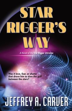 portada Star Rigger's Way: A Novel of the Star Rigger Universe (en Inglés)